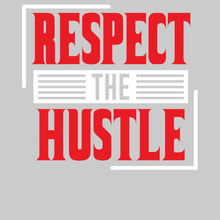Respect The Hustle- t shirts with motivational quotes_motivational quotes for t shirts_inspirational t shirts for teachers_motivational t shirts for teachers_inspirational teacher t shirts_cheap motivational t shirts_funny motivational t shirts_best motivational t shirts