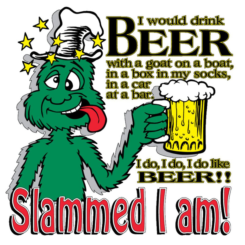 Slammed I Am Beer Drinking