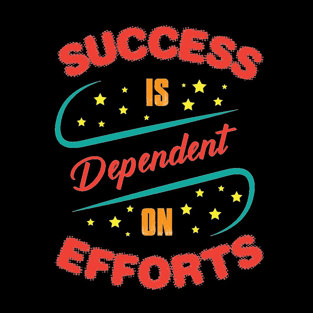 Success Is Dependent On Effort- t shirts with motivational quotes_motivational quotes for t shirts_inspirational t shirts for teachers_motivational t shirts for teachers_inspirational teacher t shirts_cheap motivational t shirts_funny motivational t shirts_best motivational t shirts