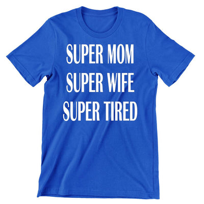 Super Mom - funny t shirt for mom_funny mom and son shirts_mom graphic t shirts_mom t shirt ideas_funny shirts for mom_funny shirts for moms_funny t shirts for moms_funny mom tees_funny mom shirts_funny mom shirt