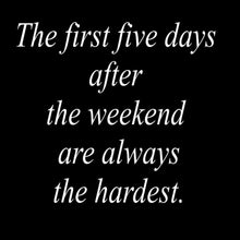 The First Five Days - funny monday shirt_funny monday shirts