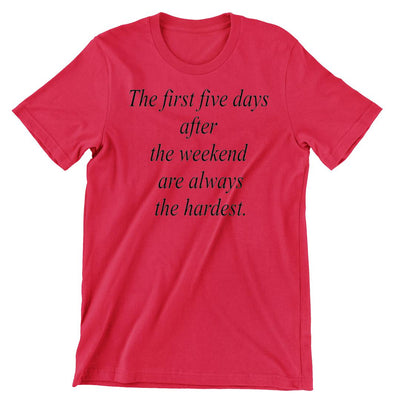 The First Five Days - funny monday shirt_funny monday shirts