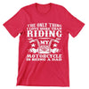 The Only Thing I Love More Riding Motorcycle Is Being A DAD- christian biker t shirts_cool biker t shirts_biker trash t shirts_biker t shirts_biker t shirts women's_bike week t shirts_motorcycle t shirts mens_biker chick t shirts_motorcycle t shirts funny