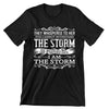 The Storm- t shirts with motivational quotes_motivational quotes for t shirts_inspirational t shirts for teachers_motivational t shirts for teachers_inspirational teacher t shirts_cheap motivational t shirts_funny motivational t shirts_best motivational t shirts