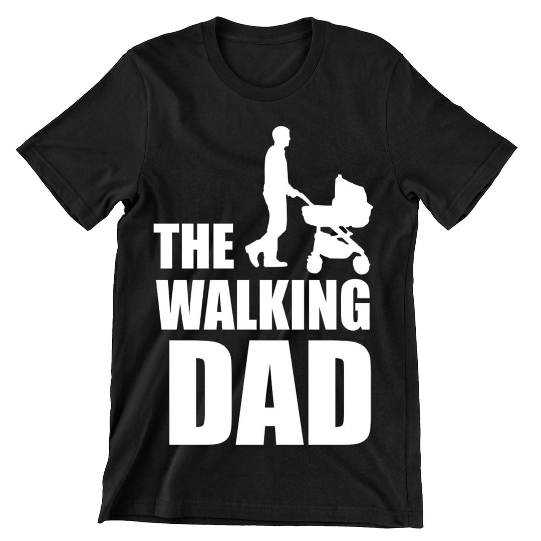 The Walking Dad - dad t shirts funny_dad to be t shirts funny_daddy t shirts funny_funny dad shirts from daughter_cool tshirts for dads_funny t shirts for dads_funny shirt for dad_dad graphic tees_funny dad shirt_funny dad shirts