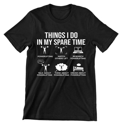 Things I Do In My Spare Time- mens funny gym shirts_fun gym shirts_gym funny shirts_funny gym shirts_gym shirts funny_gym t shirt_fun workout shirts_funny workout shirt_gym shirt_gym shirts