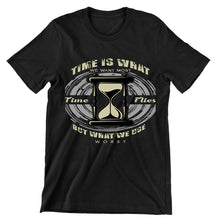 Time Is What We Want Most- t shirts with motivational quotes_motivational quotes for t shirts_inspirational t shirts for teachers_motivational t shirts for teachers_inspirational teacher t shirts_cheap motivational t shirts_funny motivational t shirts_best motivational t shirts