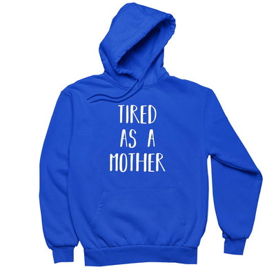 Tired As A Mother - funny t shirt for mom_funny mom and son shirts_mom graphic t shirts_mom t shirt ideas_funny shirts for mom_funny shirts for moms_funny t shirts for moms_funny mom tees_funny mom shirts_funny mom shirt