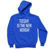 Tuesday Is The New Monday white - funny monday shirt_funny monday shirts