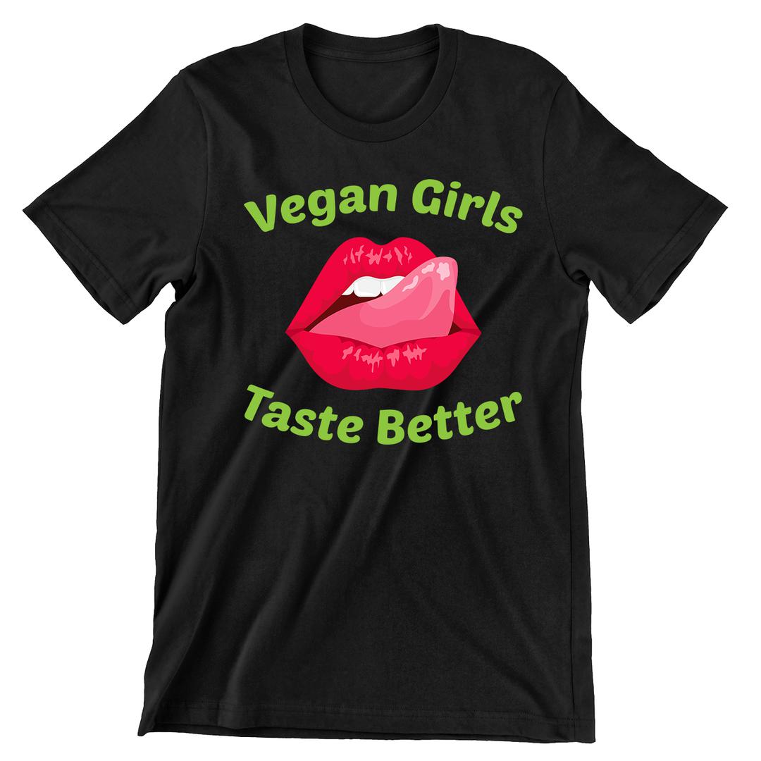 Vegan Girls Taste Better - vegan friendly t shirts_vegan slogan t shirts_best vegan t shirts_anti vegan t shirts_go vegan t shirts_vegan activist shirts_vegan saying shirts_vegan tshirts_cute vegan shirts_funny vegan shirts_vegan t shirts funny