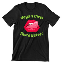 Vegan Girls Taste Better - vegan friendly t shirts_vegan slogan t shirts_best vegan t shirts_anti vegan t shirts_go vegan t shirts_vegan activist shirts_vegan saying shirts_vegan tshirts_cute vegan shirts_funny vegan shirts_vegan t shirts funny