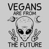 Vegans Are From The Future - vegan friendly t shirts_vegan slogan t shirts_best vegan t shirts_anti vegan t shirts_go vegan t shirts_vegan activist shirts_vegan saying shirts_vegan tshirts_cute vegan shirts_funny vegan shirts_vegan t shirts funny
