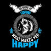 What Makes You Happy Do More Of Fishing - funny fishing t shirts_fishing t shirts funny_funny fishing shirts for men_funny fishing tee shirts_funny womens fishing shirts_funny bass fishing shirts_funny fishing shirts for women_fishing shirts funny_funny fishing shirts_fishing t shirts