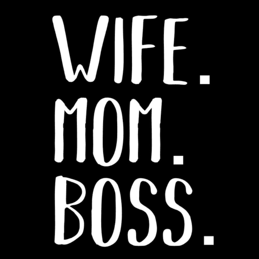 Wife Mom Boss - funny t shirt for mom_funny mom and son shirts_mom graphic t shirts_mom t shirt ideas_funny shirts for mom_funny shirts for moms_funny t shirts for moms_funny mom tees_funny mom shirts_funny mom shirt