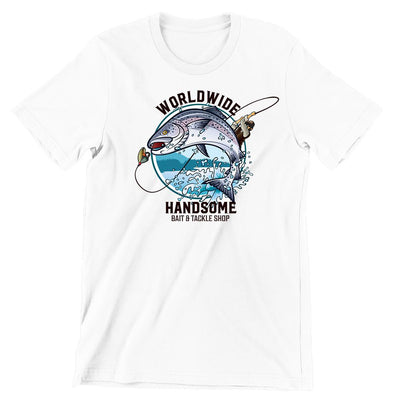 Worldwide Handsome Bait & Tackle Shop - funny fishing t shirts_fishing t shirts funny_funny fishing shirts for men_funny fishing tee shirts_funny womens fishing shirts_funny bass fishing shirts_funny fishing shirts for women_fishing shirts funny_funny fishing shirts_fishing t shirts