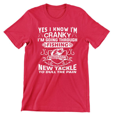 Yes I Know I'm Cranky - funny fishing t shirts_fishing t shirts funny_funny fishing shirts for men_funny fishing tee shirts_funny womens fishing shirts_funny bass fishing shirts_funny fishing shirts for women_fishing shirts funny_funny fishing shirts_fishing t shirts